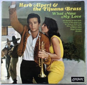 LP Herb Alpert & the Tijuana Brass, What Now my Love