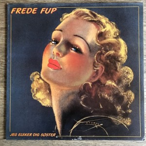 LP Frede Fup Jeg elsker dig sster